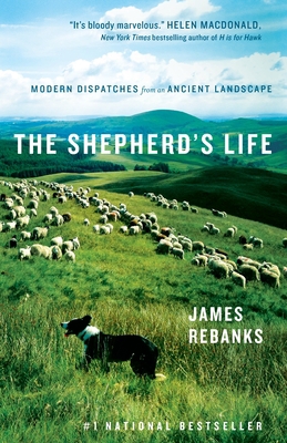 The Shepherd's Life: Modern Dispatches from an ... 0385682867 Book Cover