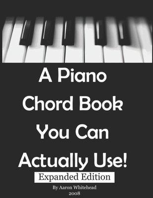 A Piano Chord Book You Can Actually Use! 1438202865 Book Cover
