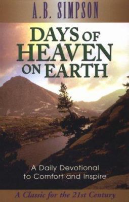 Days of Heaven on Earth: A Book of Daily Devoti... 0875093469 Book Cover