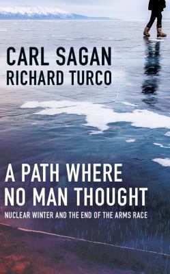 A Path Where No Man Thought: Nuclear Winter and... 1531888402 Book Cover