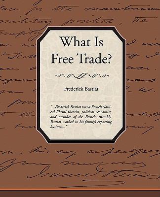 What Is Free Trade? 1438512171 Book Cover