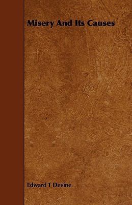 Misery and Its Causes 1444604260 Book Cover