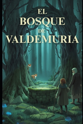 El Bosque De Valdemuria [Spanish] B0GYSKQQXL Book Cover
