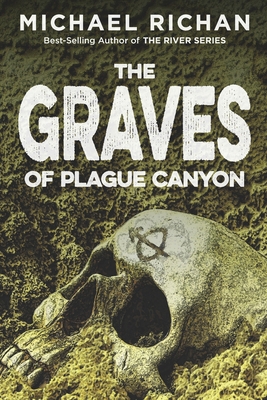 The Graves of Plague Canyon 1508619360 Book Cover