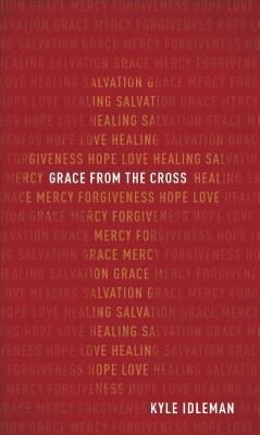 Grace from the Cross 0801093643 Book Cover