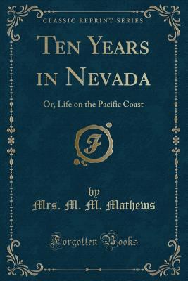 Ten Years in Nevada: Or, Life on the Pacific Co... 1334333602 Book Cover