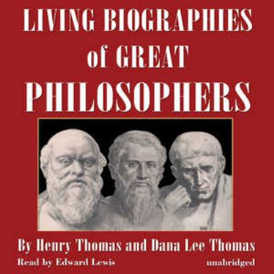 Living Biographies of Great Philosophers 1470890429 Book Cover
