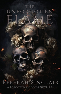The Unforgotten Flame B0CPZKHNDF Book Cover