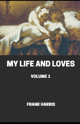 My Life and Loves illustrated B08MSV1RX3 Book Cover