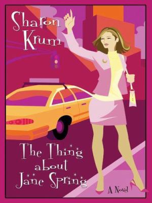 The Thing About Jane Spring [Large Print] 159722085X Book Cover