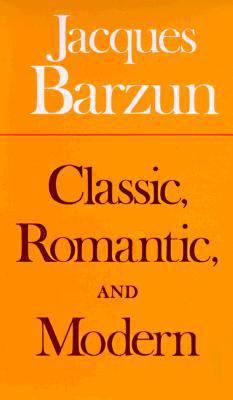 Classic, Romantic, and Modern 0226038521 Book Cover