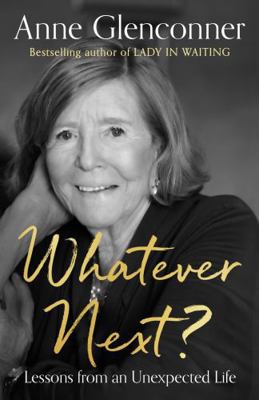 Whatever Next?: Lessons from an Unexpected Life            Book Cover