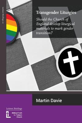 Transgender Liturgies: Should the Church of Eng... 1906327491 Book Cover