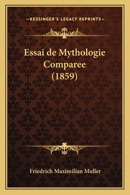 Essai de Mythologie Comparee (1859) [French] 1168352703 Book Cover