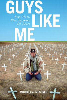 Guys Like Me: Five Wars, Five Veterans for Peace 197880282X Book Cover
