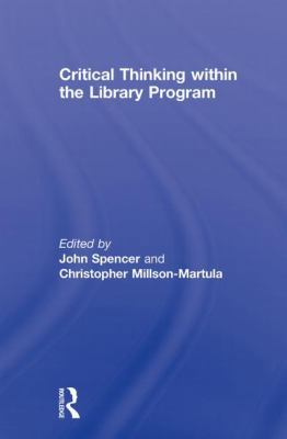 Critical Thinking Within the Library Program 0415846870 Book Cover