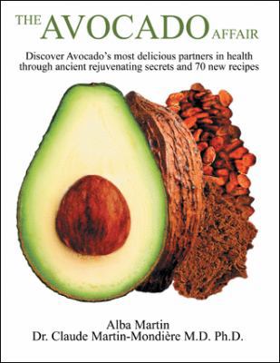 The Avocado Affair: Discover Avocado's Most Del... 1480859494 Book Cover