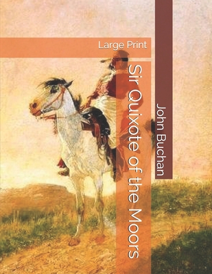 Sir Quixote of the Moors: Large Print 1697617948 Book Cover