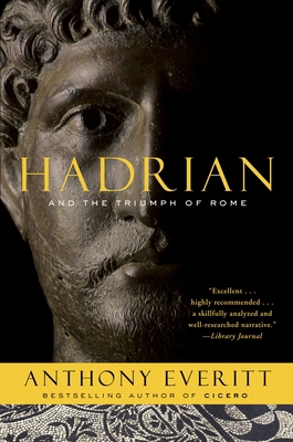 Hadrian and the Triumph of Rome 0812978145 Book Cover