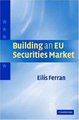 Building an EU Securities Market 0521847222 Book Cover