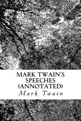 Mark Twain's Speeches (Annotated) 1533604924 Book Cover
