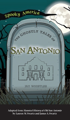 Ghostly Tales of San Antonio 1540249263 Book Cover