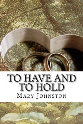 To Have and To Hold 1540897672 Book Cover