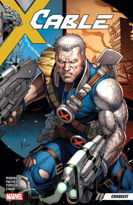 Cable Vol. 1: Conquest 1302904825 Book Cover