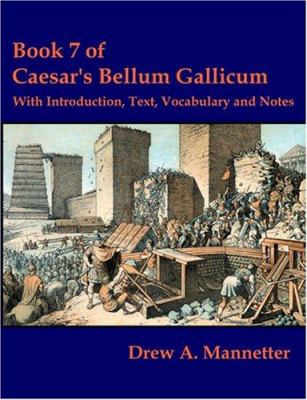 Book 7 of Caesar's Bellum Gallicum: With Introd... [Latin] 1581124279 Book Cover