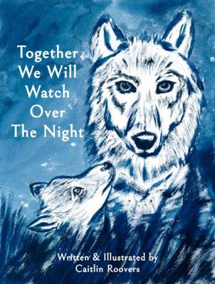 Paperback Together We Will Watch over the Night Book