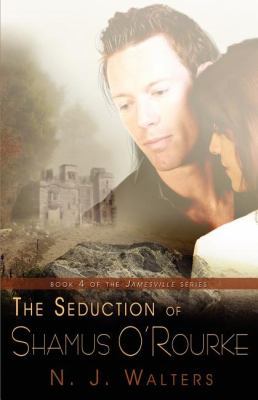 Seduction of Shamus O'Rourke 160504007X Book Cover