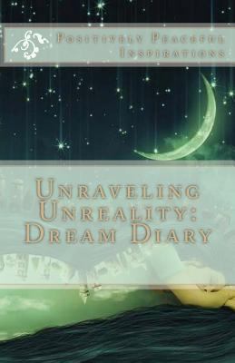 Unraveling Unreality: Dream Diary 1983667951 Book Cover