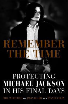 Remember the Time: Protecting Michael Jackson i... 1922247804 Book Cover