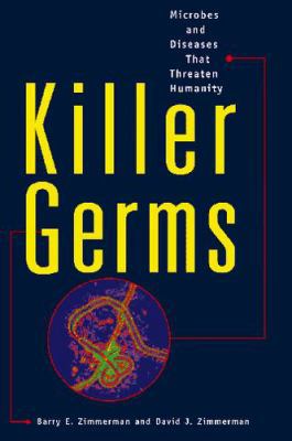 Killer Germs: Microbes and Diseases That Threat... 0809233908 Book Cover