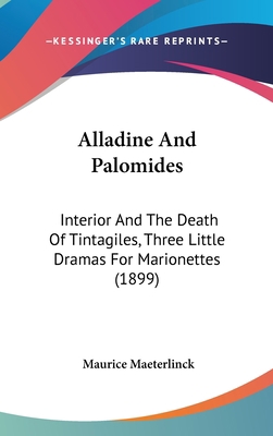 Alladine And Palomides: Interior And The Death ... 1160890722 Book Cover