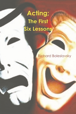 Acting: The First Six Lessons 177464133X Book Cover