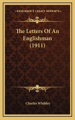 The Letters of an Englishman (1911) 1164302566 Book Cover