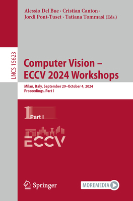 Computer Vision - Eccv 2024 Workshops: Milan, I... 3031915682 Book Cover