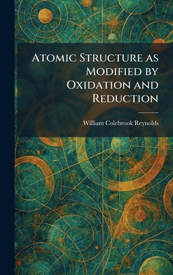 Atomic Structure as Modified by Oxidation and R... 1025285581 Book Cover