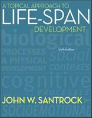 A Topical Approach to Life-Span Development 0078035139 Book Cover