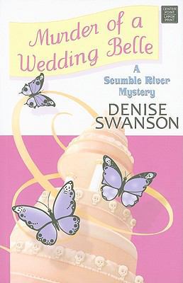 Murder of a Wedding Belle: A Scumble River Mystery [Large Print] 160285792X Book Cover