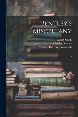 Bentley's Miscellany: 5 1022239732 Book Cover