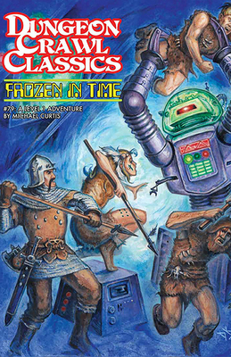 Dungeon Crawl Classics #79: Frozen in Time 099702772X Book Cover