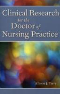 Clinical Research For The Doctor Of Nursing Pra... 0763791229 Book Cover