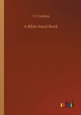 A Bible Hand-Book 3752348585 Book Cover