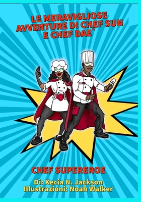 Le meravigliose avventure di Chef Sun e Chef Da... [Italian] B08WV8J11M Book Cover