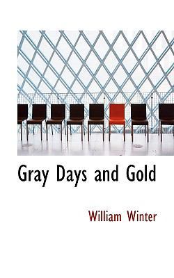Gray Days and Gold 1116510812 Book Cover