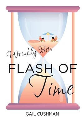 Flash of Time: A Wrinkly Bits Senior Hijinks Ro... 1737628821 Book Cover