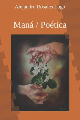 Maná / Poética [Spanish] B0DBYG6H62 Book Cover