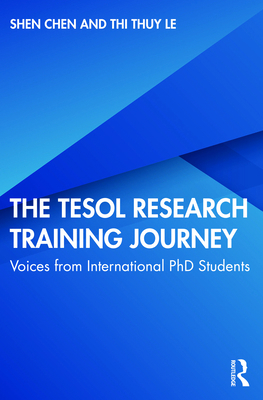 The TESOL Research Training Journey: Voices fro... 0367858932 Book Cover